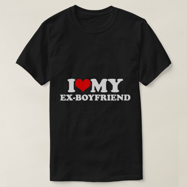 Me Encanta La Camiseta De Mi Ex-Novio (Diseño del anverso)