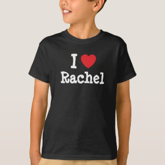 Me encanta la camiseta de Rachel Heart