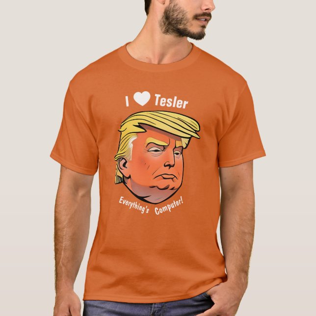 Me encanta la camiseta de Tesler (Anverso)