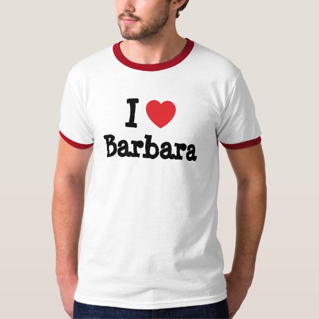 Me encanta la camiseta del corazón de Barbara (Anverso)