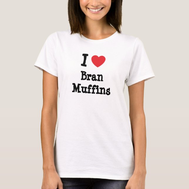 Me encanta la camiseta del corazón de Bran Muffins (Anverso)
