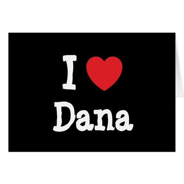 Me encanta la camiseta del corazón de Dana (Anverso (Horizontal))