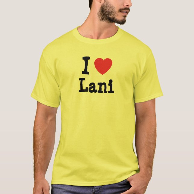 Me encanta la camiseta del corazón de Lani (Anverso)