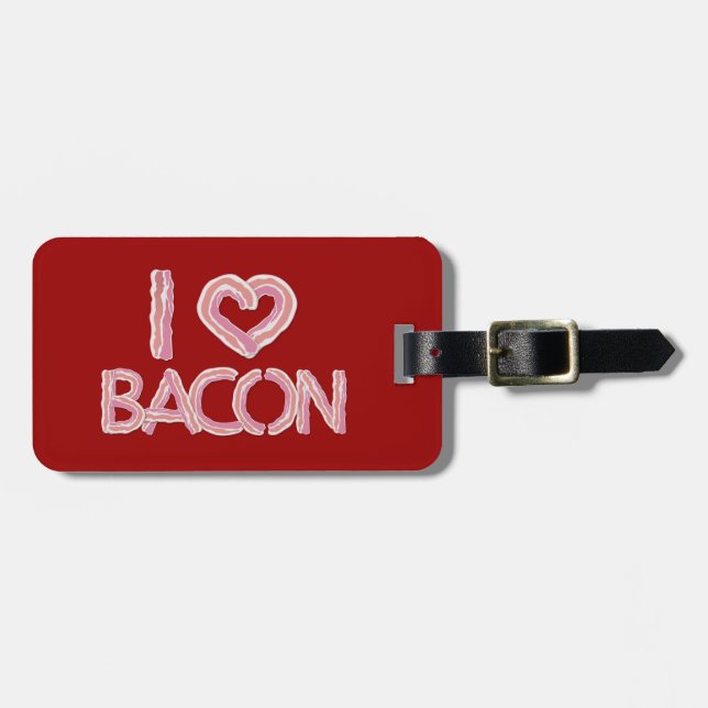 Me encanta la etiqueta de equipaje de Bacon (Frente Horizontal)