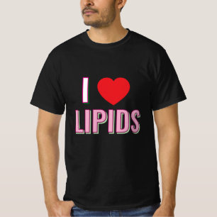 Me encanta lípidos camiseta