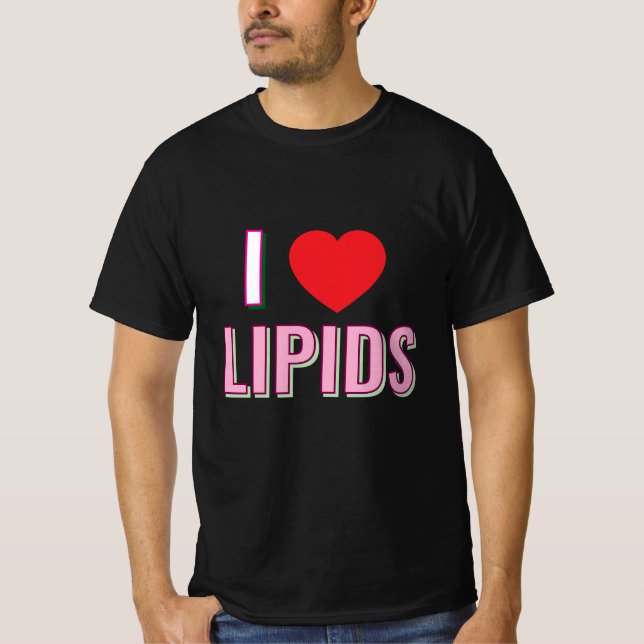 Me encanta lípidos camiseta (Anverso)