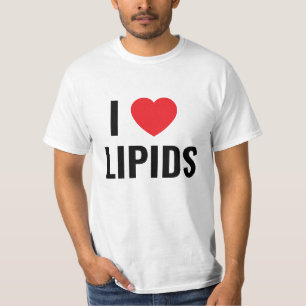 Me encanta lípidos Camiseta