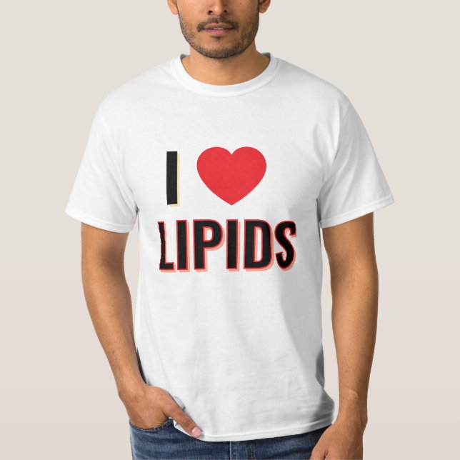 Me encanta lípidos camiseta (Anverso)