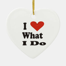 Me Encanta Lo Que Hago Ornamento Cerámico