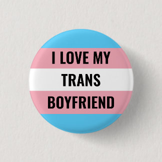 Me encanta mi botón Trans Boyfriend