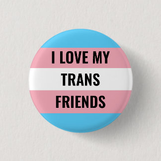 Me encanta mi botón Trans Friends