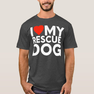 Me Encanta Mi Camisa De Rescate De Perro Refugio D