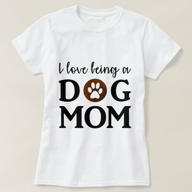 Me encanta ser una "Mamá de Perro" Textos Camiseta (Diseño del anverso)