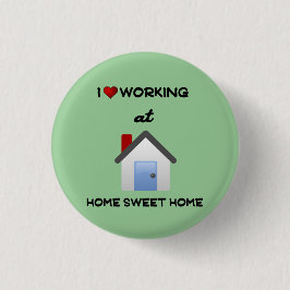 Me encanta trabajar en casa botón Lt fondo verde