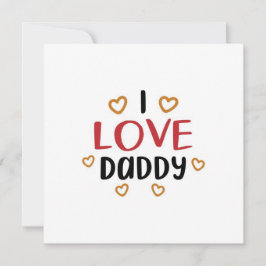 Me encanta tu tarjeta de saludo de papá | feliz dí