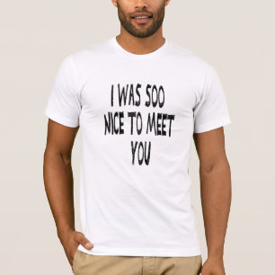 Me Encantó Conocerte, Divertida Camisa De Mentira 
