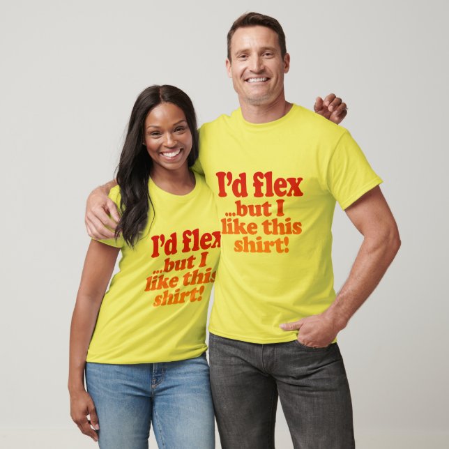 Me Flex pero me gusta esta camiseta (Unisexo)