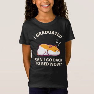 Me gradué, puedo volver a la cama ahora camiseta