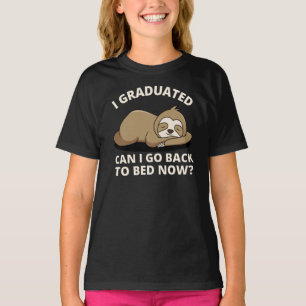 Me gradué, puedo volver a la cama ahora camiseta