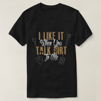 Me Gusta Cuando Me Hablas Suciedad Unisex Camiseta