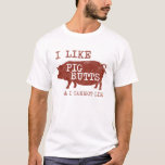 Me gusta la camiseta con manchas de cerdo (angusti<br><div class="desc">Camiseta de "Me gusta el cerdo butts y no puedo mentir" con un gráfico angustiado.</div>