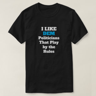 Me Gusta La Camiseta De Los Políticos Demócratas