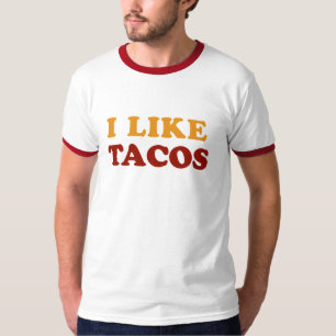 Me gusta la camiseta de Tacos