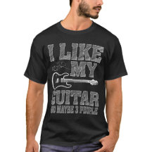 ME GUSTA MI GUITARRA Y QUIZÁS 3 PERSONAS Camiseta
