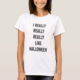 Me Gusta Mucho La Camiseta De Halloween