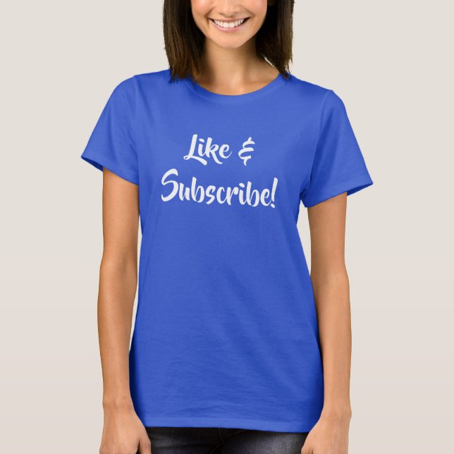 ¡Me gusta y Suscríbete! Camiseta de mujeres (Anverso)
