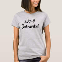 ¡Me gusta y Suscríbete! Camiseta de mujeres