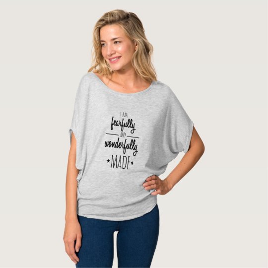 Me hacen temeroso y maravillosamente camiseta