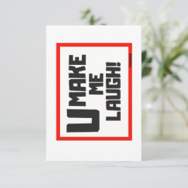 ME HACES REÍR / GRANDES TARJETAS