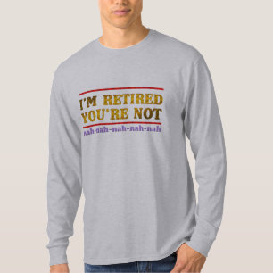 me he jubilado tú no te has jubilado camiseta dive