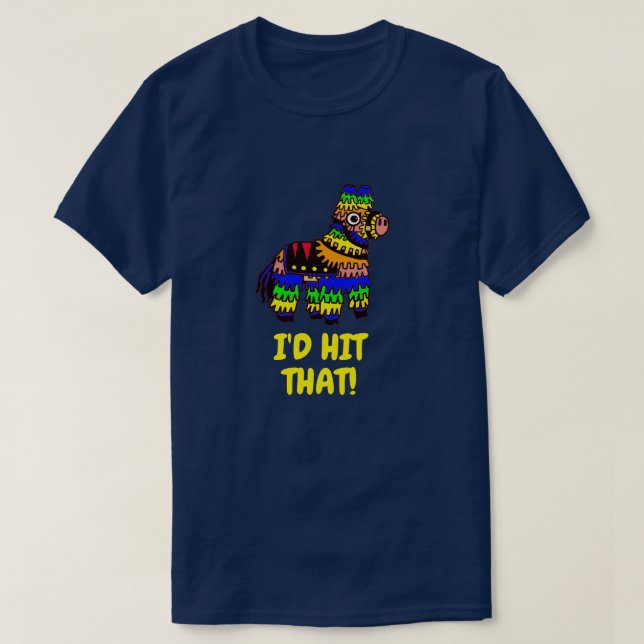 Me hubiera tocado esa camiseta de Piñata Cinco de  (Diseño del anverso)