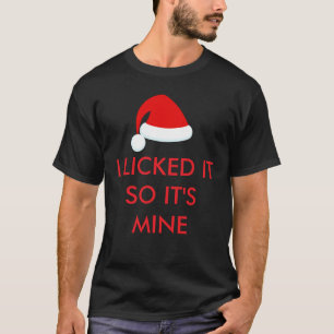 Me lo lamí así que es mío Camiseta Gorra de Santa 