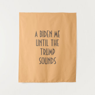 ME OCUPA HASTA QUE EL TRUMP SUENE Tapiz