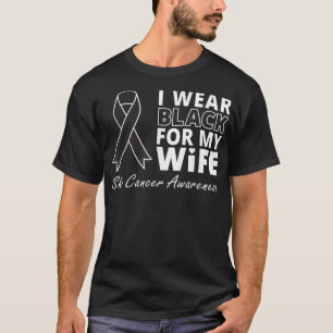 Me Pongo Negro Por Mi Esposa Camisa Melanoma Conci