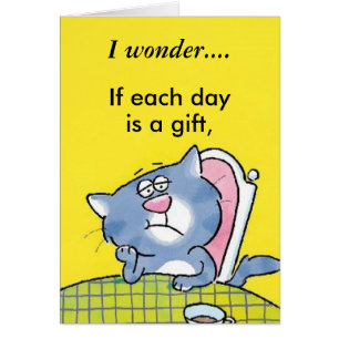 Me pregunto… si cada día es un regalo…