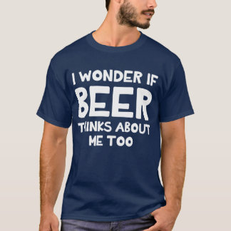 Me pregunto si la cerveza piensa en la camiseta
