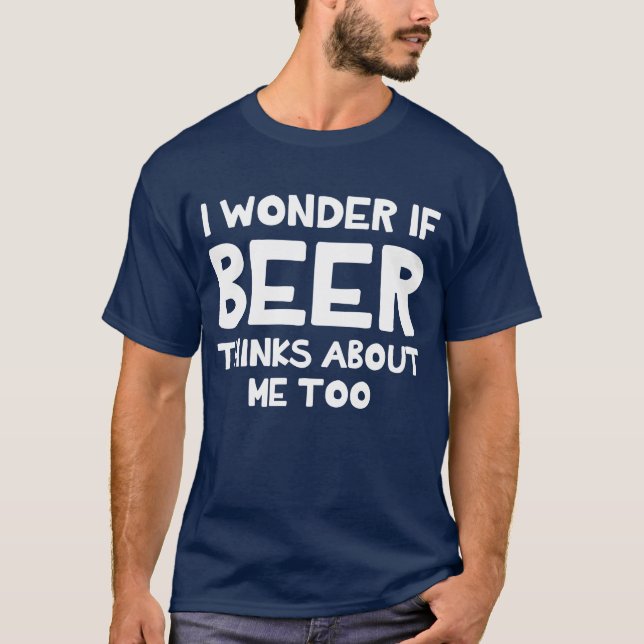 Me pregunto si la cerveza piensa en la camiseta (Anverso)