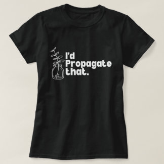 Me Propagaría Esa Camiseta Divertida Para Amantes