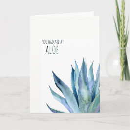 Me tenía en aloe pun tarjeta de San Valentín