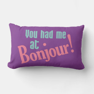 ¡Me tenías en Bonjour! personalizado almohada
