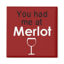 Me tenías en el imán cuadrado de Merlot