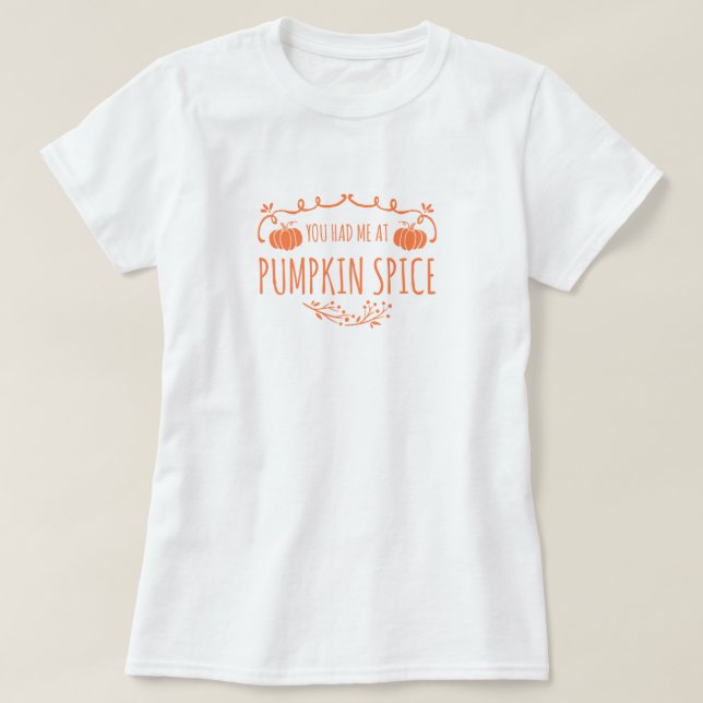 Me tenías en la camiseta de especias de calabaza (Diseño del anverso)