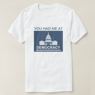 Me Tenías En La Camiseta Democracy™