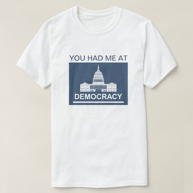 Me Tenías En La Camiseta Democracy™ (Diseño del anverso)