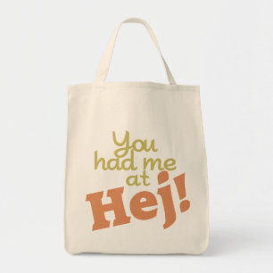 ¡Me tenías en las bolsas de Hej!