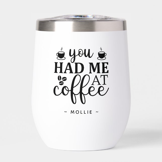 Me tuviste en Coffee Funny Custom Name (Frente)